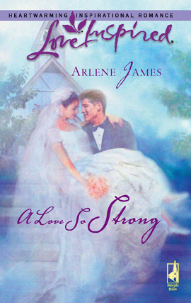 Title details for A Love So Strong by Arlene James - Available